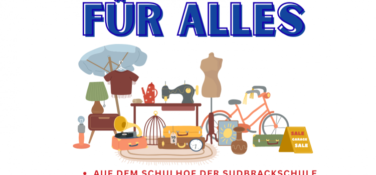 Flohmarkt für Alles am Samstag, 4.Juli 2026 Flohmarkt für Alles am Samstag, 4.Juli 2026
